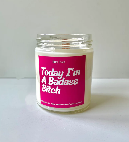 Today I'm a Bada*s B**ch Candle